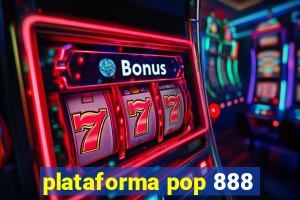 plataforma pop 888